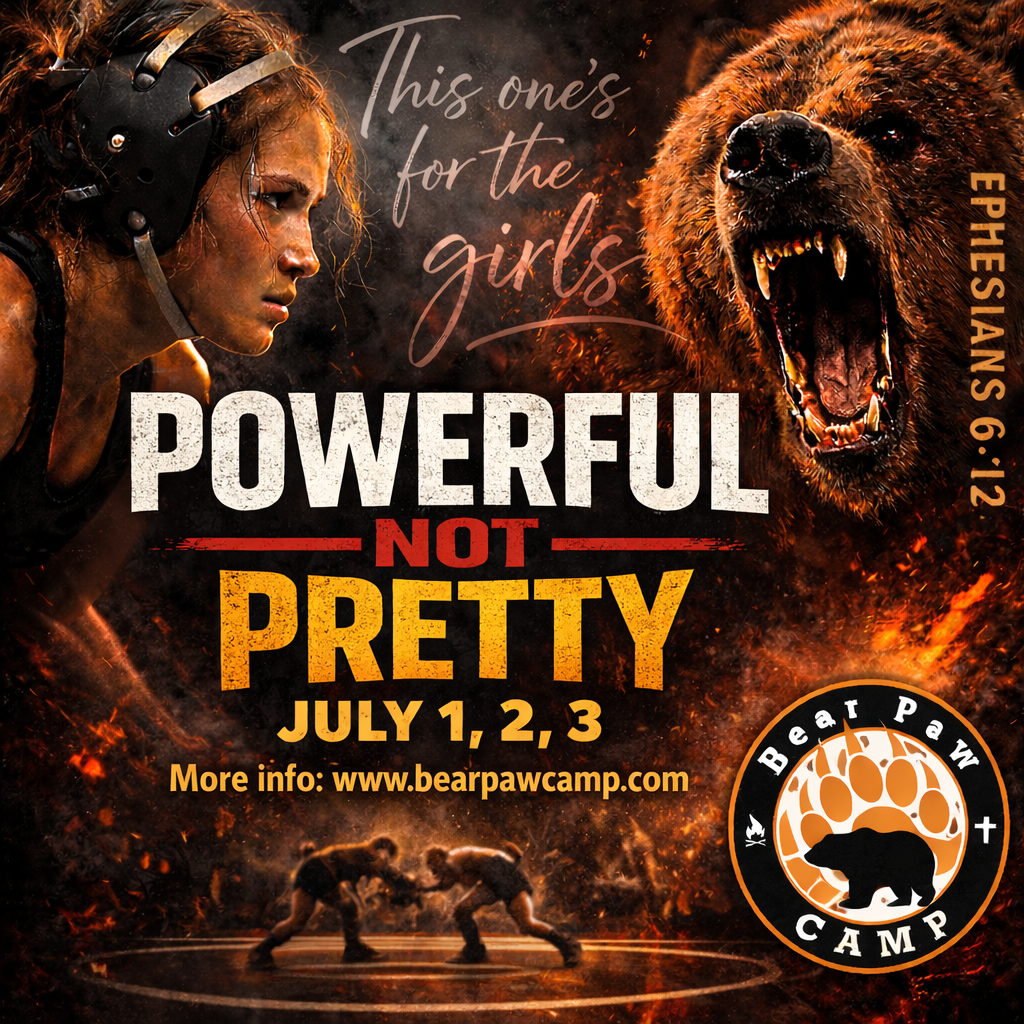 A female wrestler faces off with a roaring bear. Text reads “Powerful Not Pretty” and advertises Bear Paw Camp’s July event for girls, referencing Ephesians 6:12.